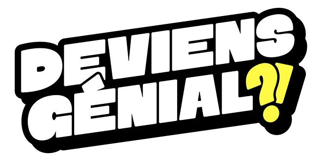 Deviens génial